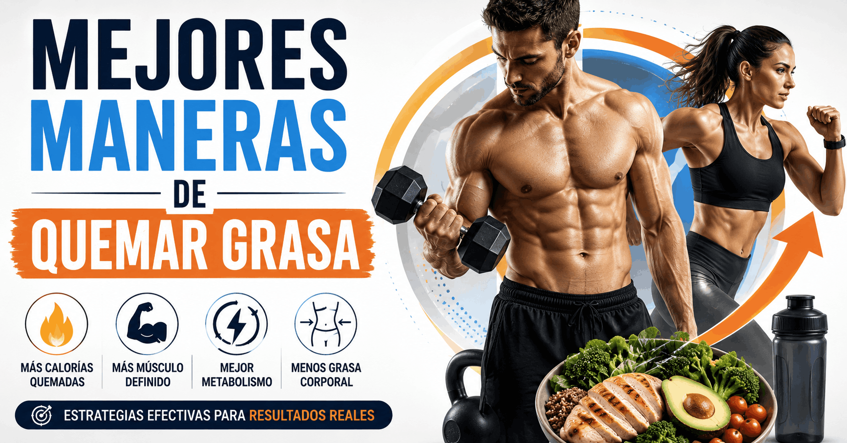 Mejores maneras de quemar grasa de forma efectiva combinando entrenamiento de fuerza, ejercicio cardiovascular y alimentación saludable. Imagen con atletas en forma, pesas, alimentos ricos en proteínas y conceptos relacionados con la pérdida de grasa y la mejora de la composición corporal.